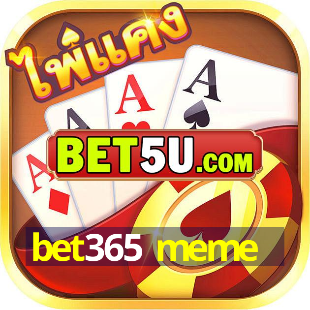 bet365 meme